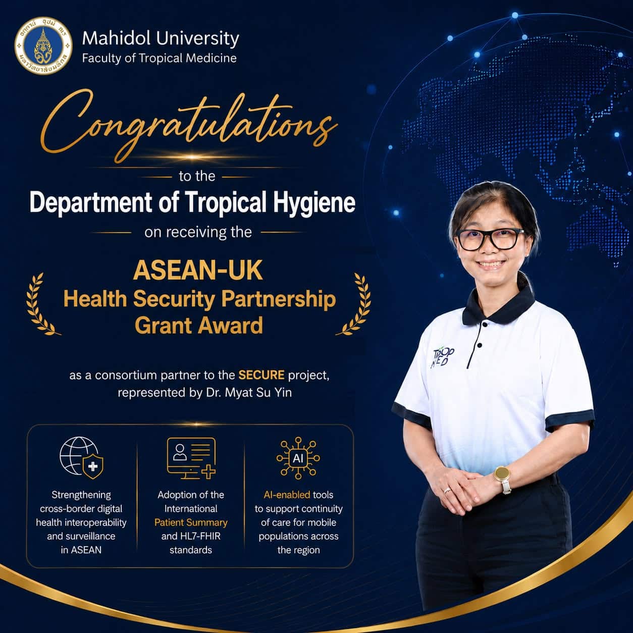 Congratulations to the Department of Tropical Hygiene on receiving the ASEAN-UK Health Security Partnership Grant Award as a consortium partner to the SECURE project, represented by Dr. Myat Su Yin